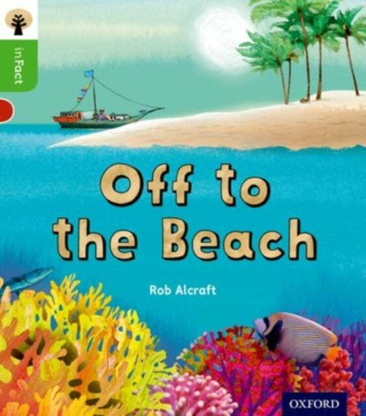 Oxford Reading Tree inFact: Oxford Level 2: Off to the Beach av Rob Alcraft