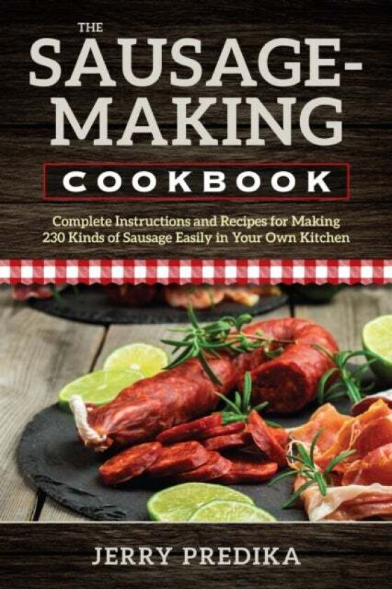 The Sausage-Making Cookbook av Jerry Predika