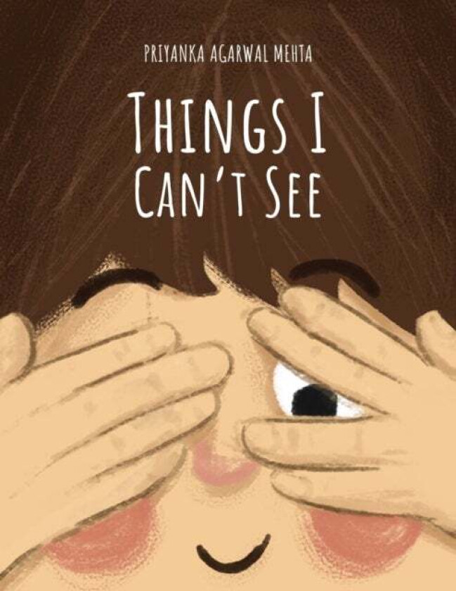 Things I Can't See av Priyanka Agarwal Mehta