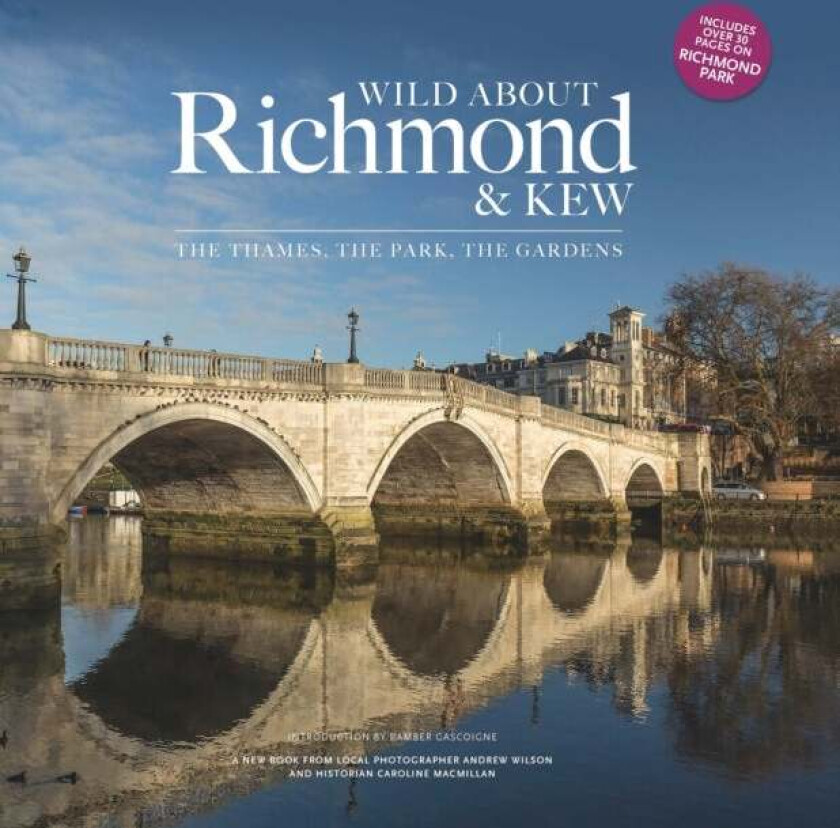 Wild about Richmond and Kew av Andrew Wilson