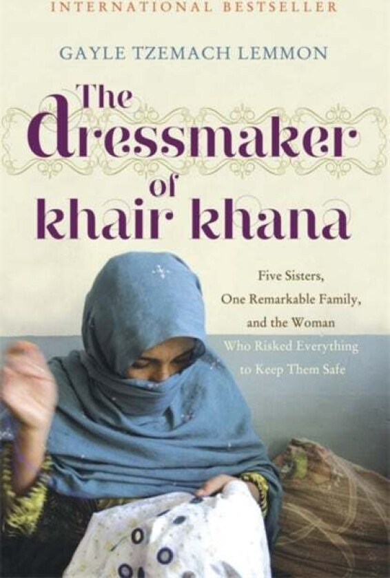 The Dressmaker of Khair Khana av Gayle Tzemach Lemmon
