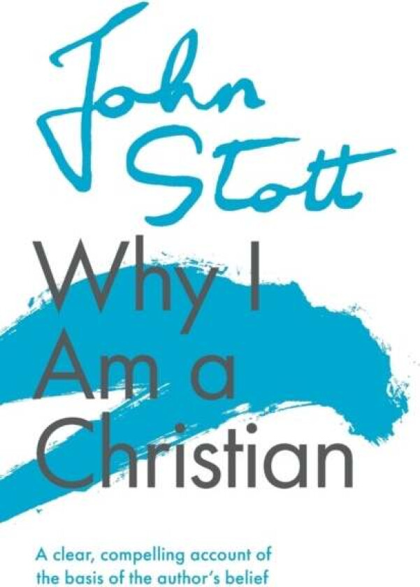 Why I am a Christian av John (Author) Stott