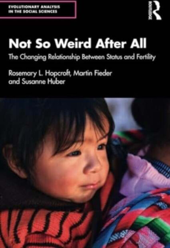 Not So Weird After All Av Rosemary L. (University Of North Carolina At Charlotte) Hopcroft, Martin Fieder, Susanne Huber