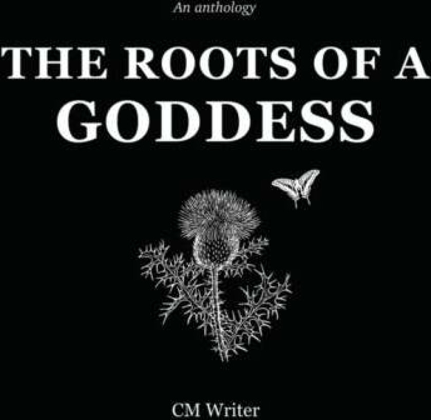 The Roots of a Goddess av Cassandra MacKenzie Wood, CM Writer
