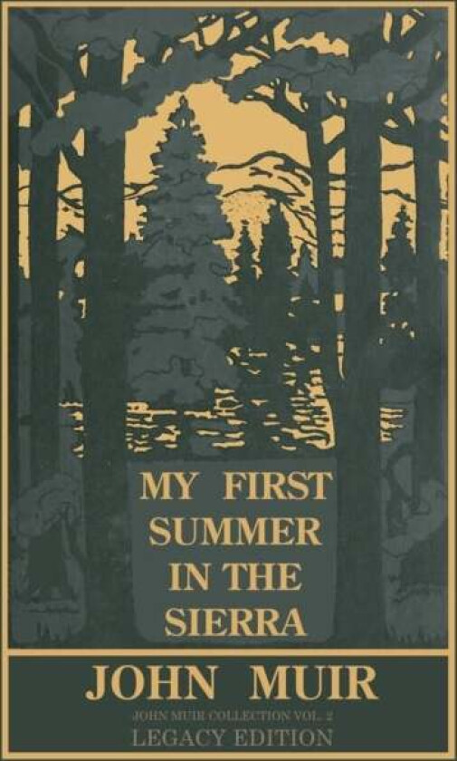 My First Summer In The Sierra Legacy Edition av John Muir