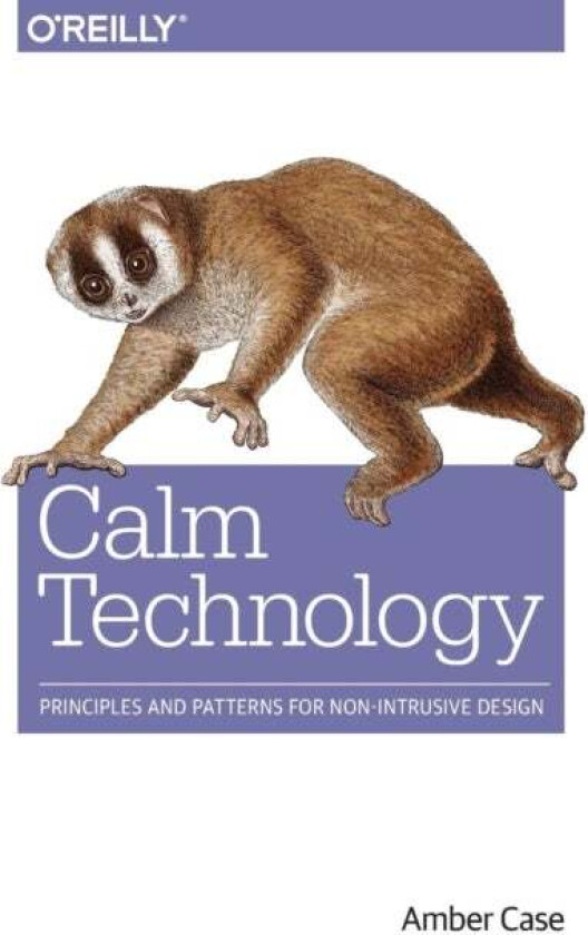 Calm Technology av Amber Case