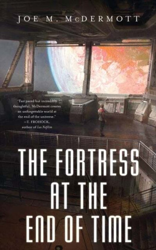 The Fortess at the End of Time av Joe M. McDermott