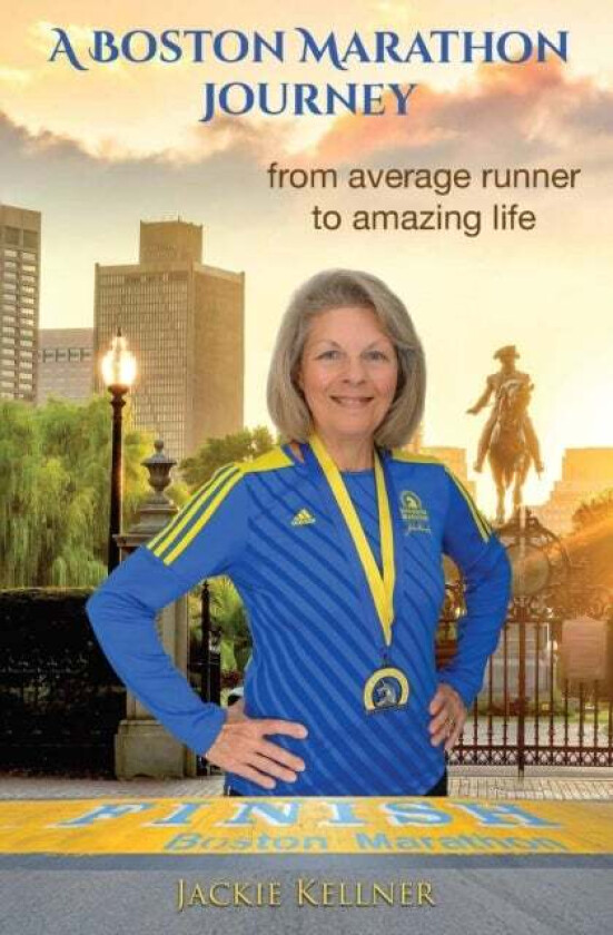 A Boston Marathon Journey av Jackie Kellner