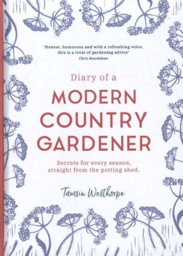 Diary of a Modern Country Gardener av Tamsin Westhorpe