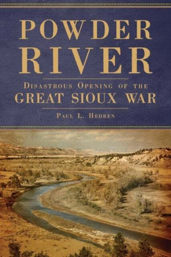 Powder River av Paul L. Hedren