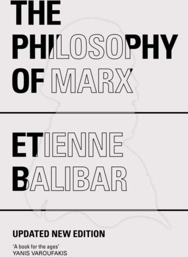 The Philosophy of Marx av Etienne Balibar