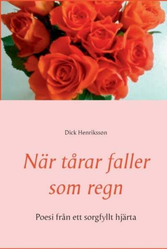 Nar tarar faller som regn av Dick Henriksson