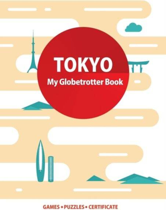 Tokyo (My Globetrotter Book) av Marisha Wojciechowska, Angel Gyaurov