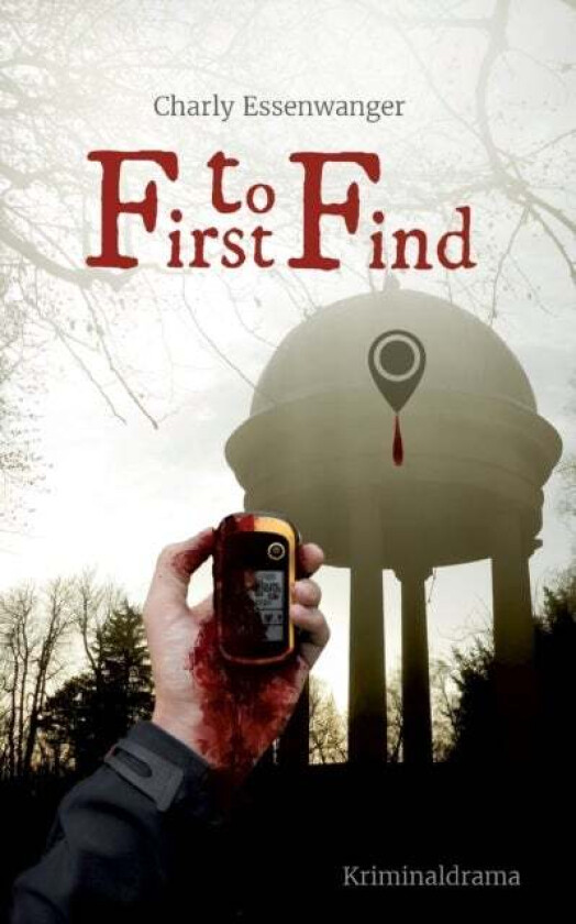 First to Find av Charly Essenwanger