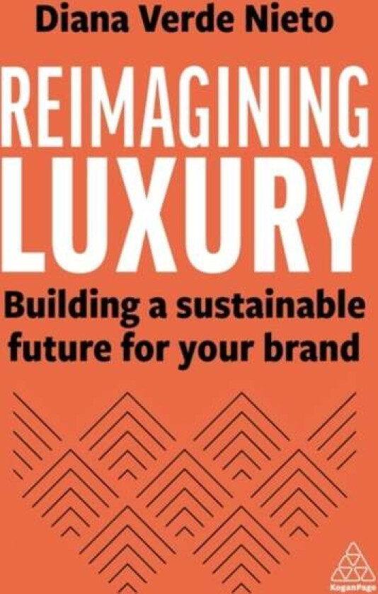 Reimagining Luxury av Diana Verde Nieto