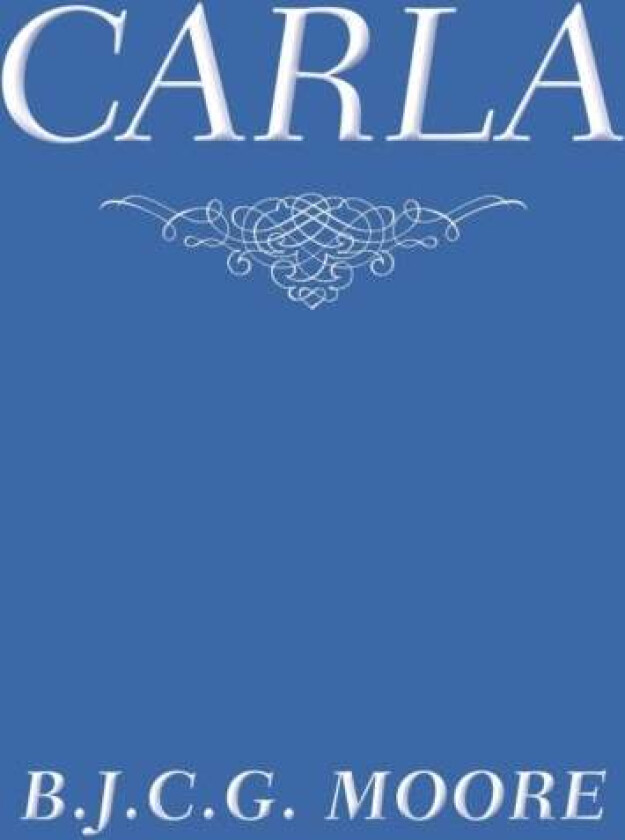 Carla av B J C G Moore