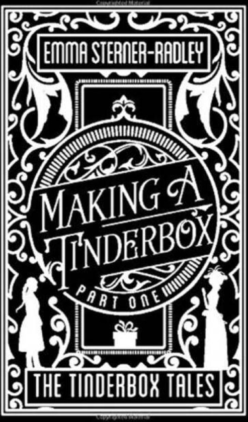 Making a Tinderbox av Emma Sterner-Radley