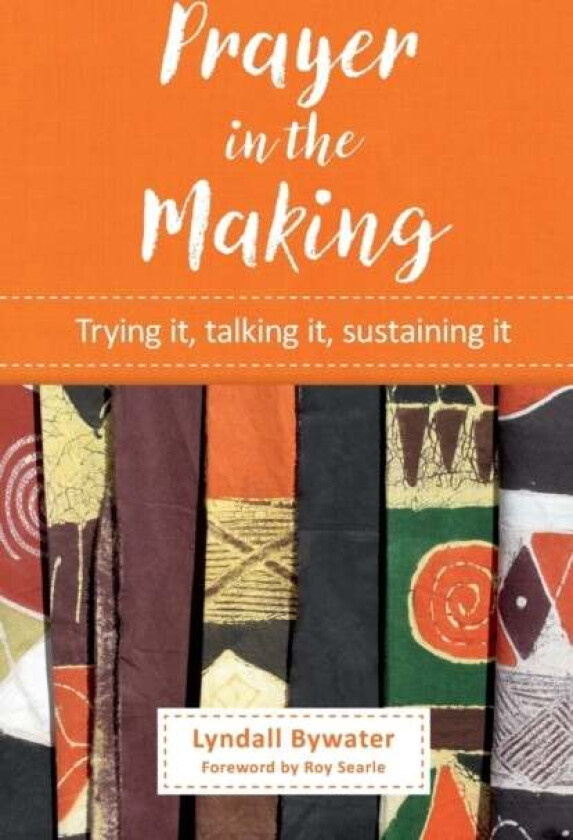 Prayer in the Making av Lyndall Bywater