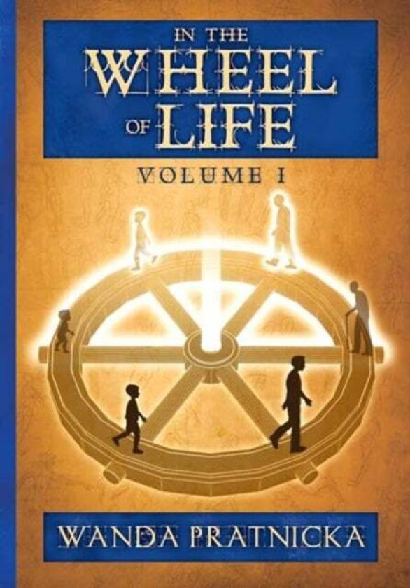 In the Wheel of Life av Wanda Pratnicka