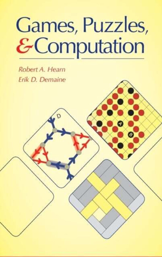 Games, Puzzles, and Computation av Robert A. Hearn, Erik D. Demaine