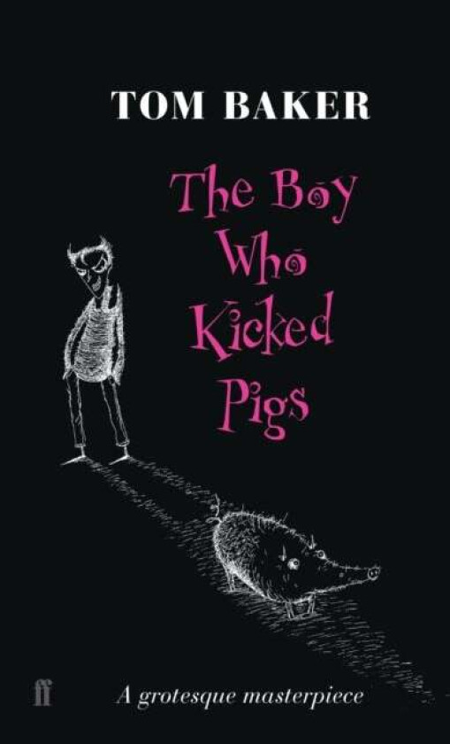 The Boy Who Kicked Pigs av Tom Baker