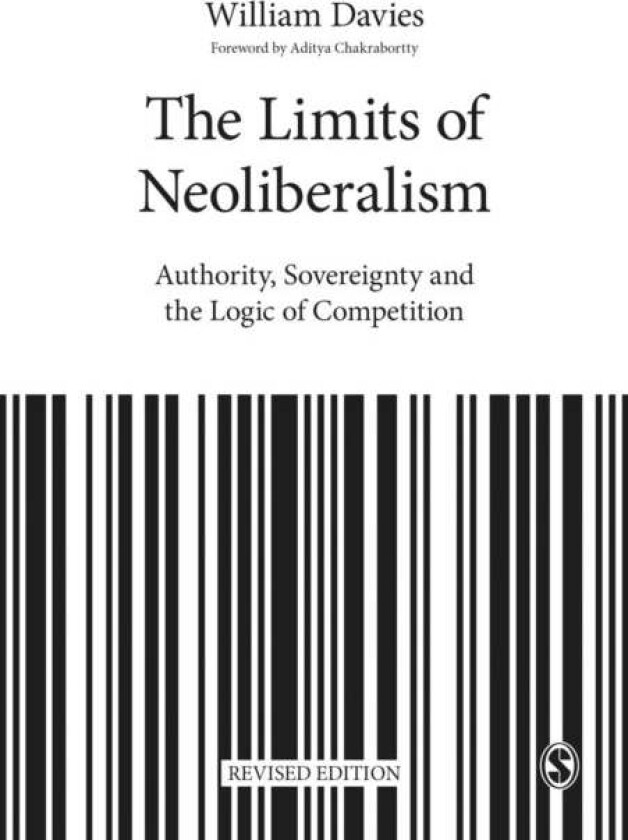 The Limits of Neoliberalism av William Davies