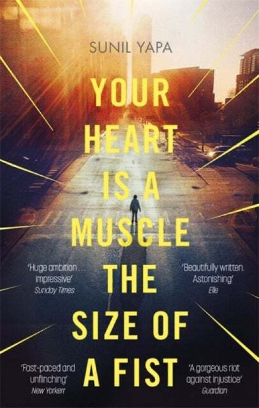 Your Heart is a Muscle the Size of a Fist av Sunil Yapa