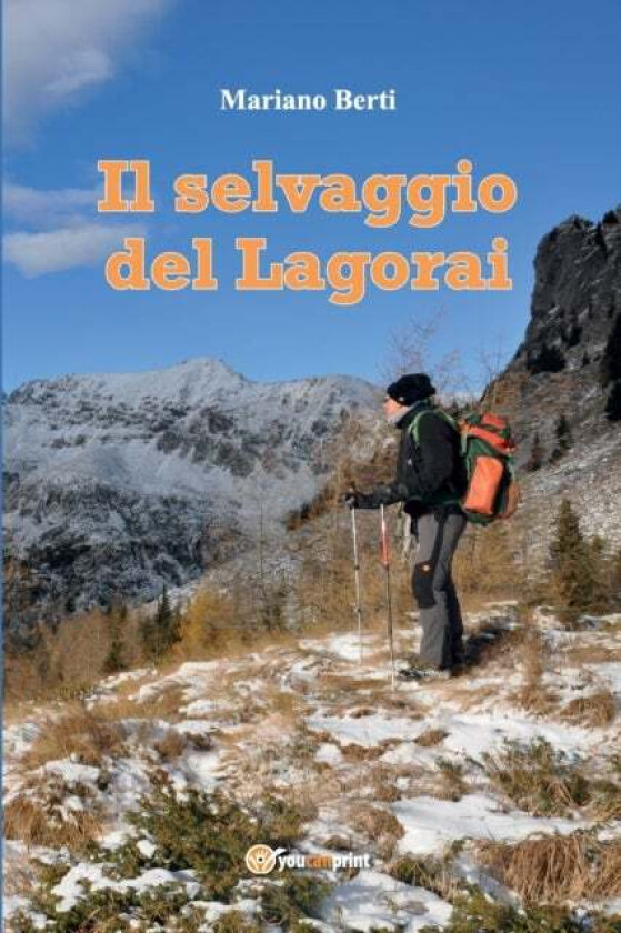 Il selvaggio del Lagorai av Mariano Berti