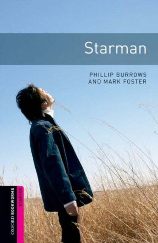 Oxford Bookworms Library: Starter Level:: Starman av Phillip Burrows, Mark Foster