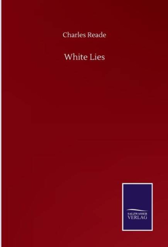 White Lies av Charles Reade