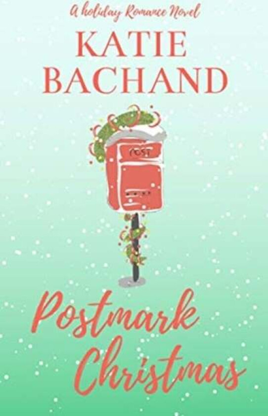 Postmark Christmas av Katie Bachand