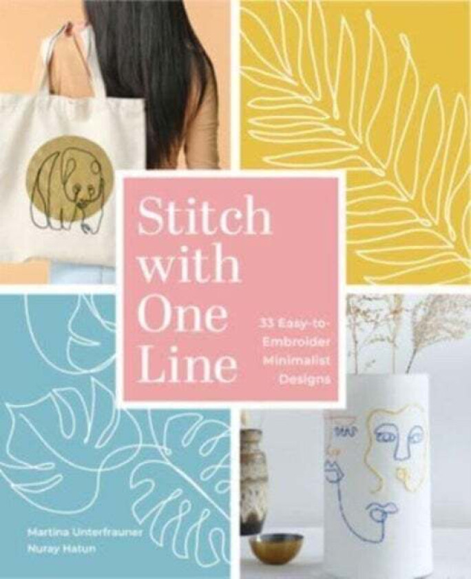 Stitch with One Line av Martina Unterfrauner, Nuray Hatun