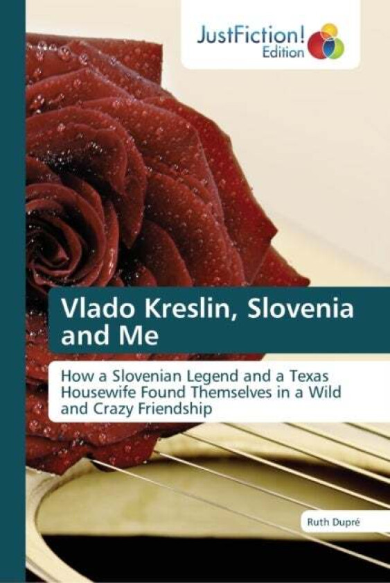 Vlado Kreslin, Slovenia and Me av Ruth Dupre