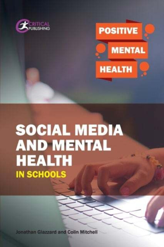 Social Media and Mental Health in Schools av Jonathan Glazzard, Colin Mitchell