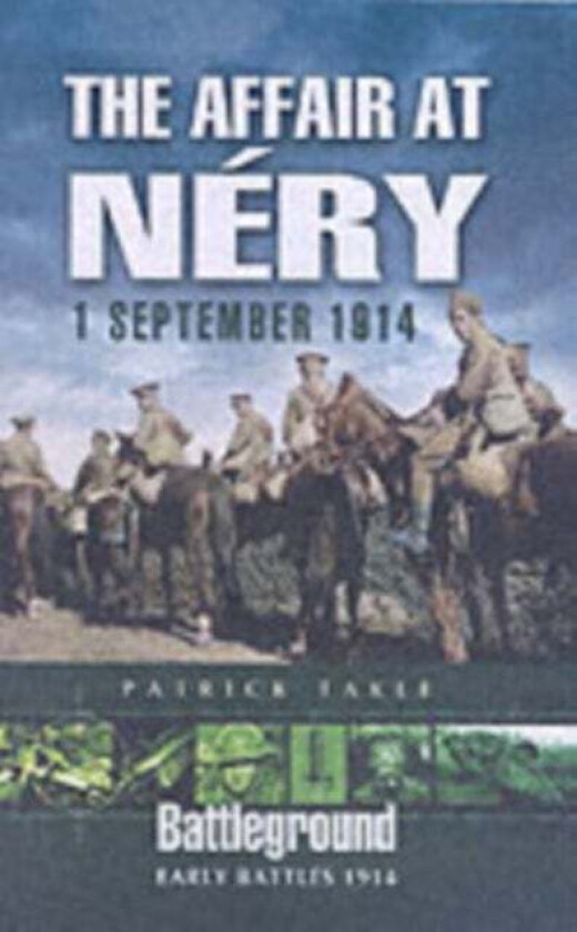 Affair at Nery: 1 September 1914 av Patrick Takle