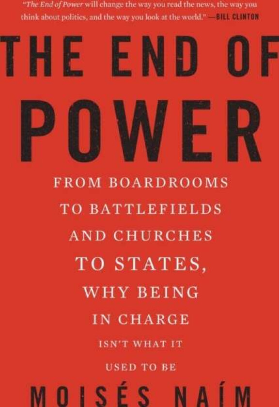 The End of Power av Moises Naim