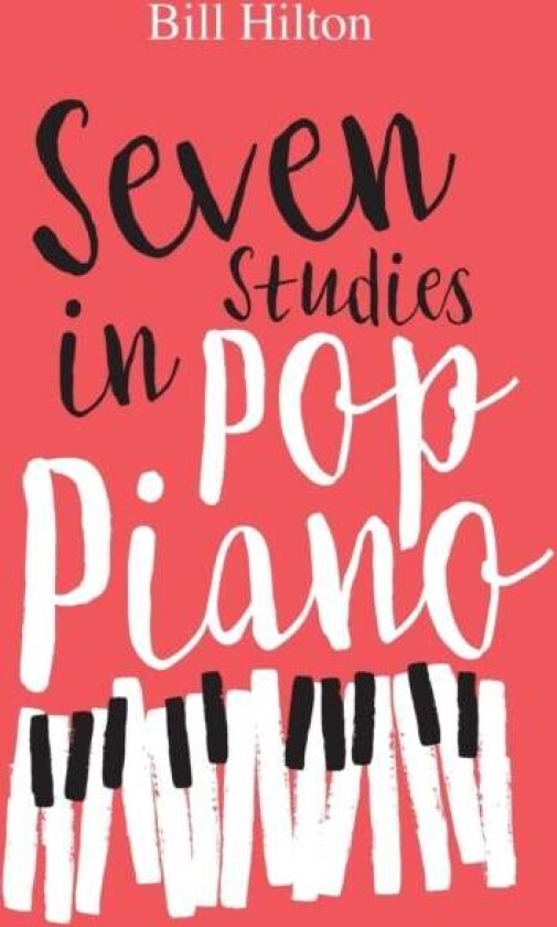 Seven Studies in Pop Piano av Bill Hilton