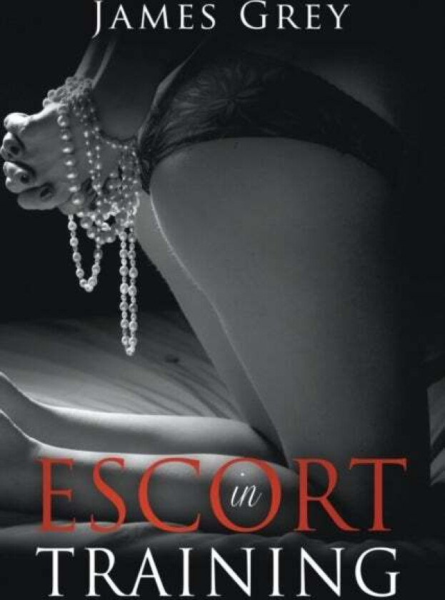 Escort in Training av James Grey