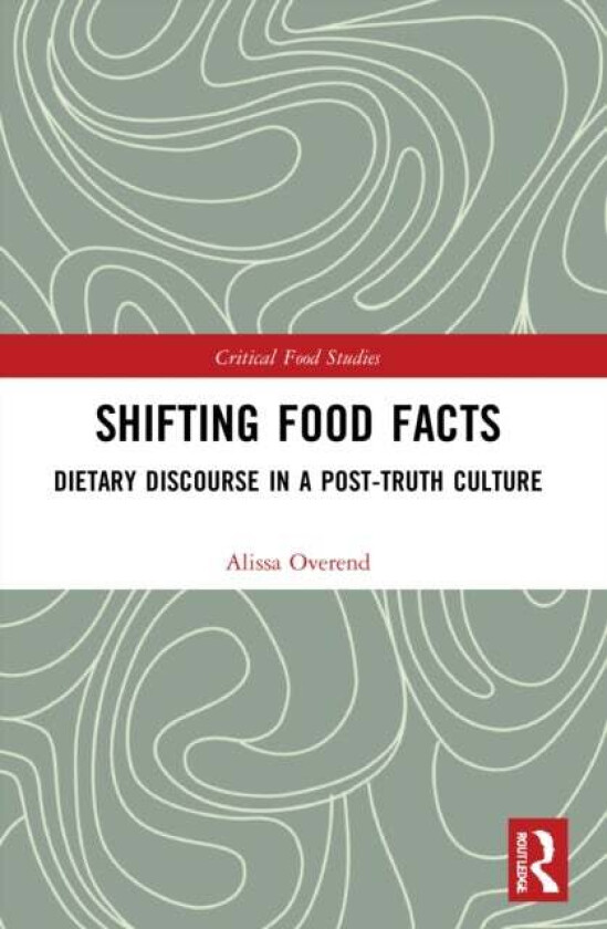 Shifting Food Facts av Alissa Overend