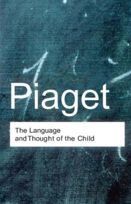 The Language and Thought of the Child av Jean Piaget