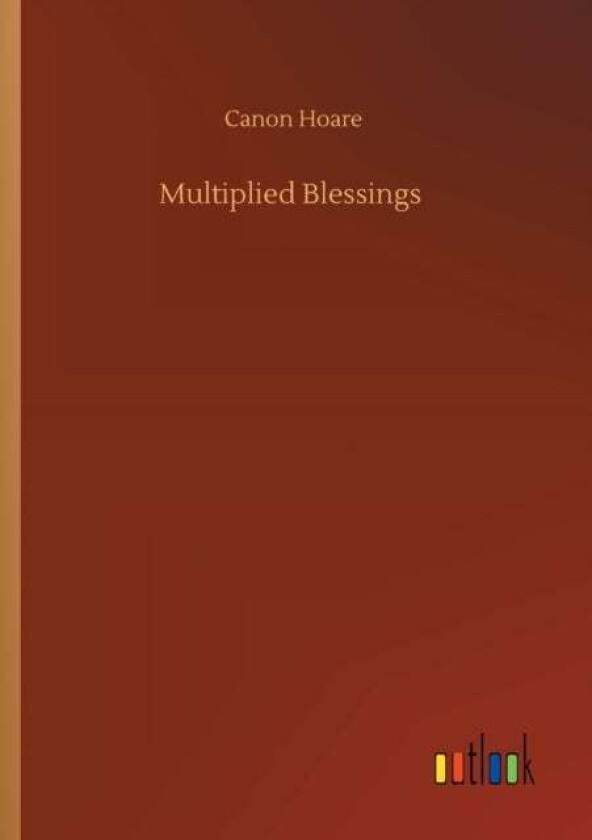 Multiplied Blessings av Canon Hoare