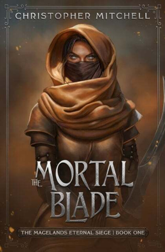The Mortal Blade av Christopher Mitchell