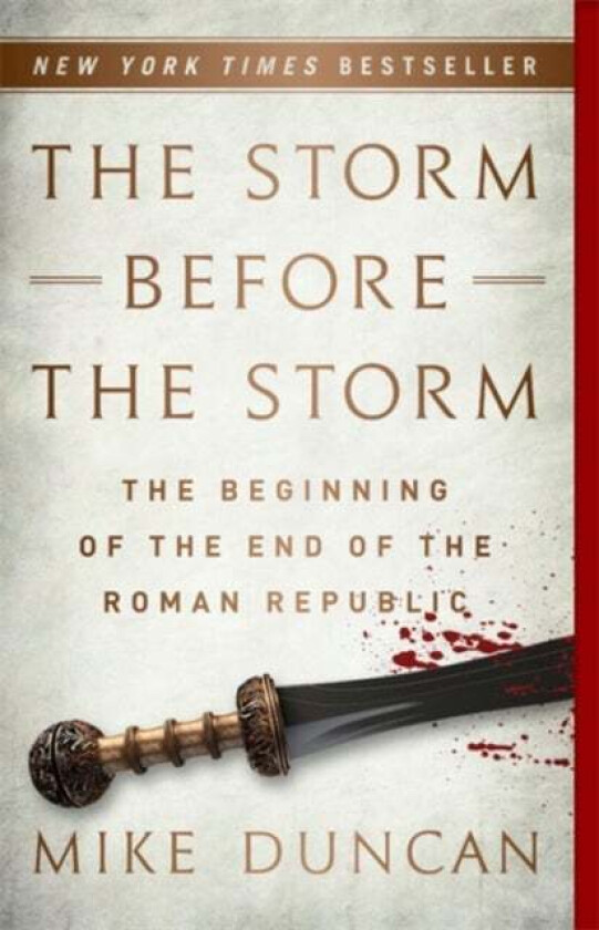 The Storm Before the Storm av Mike Duncan
