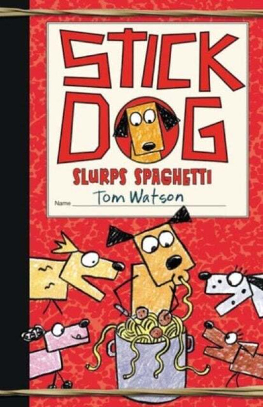Stick Dog Slurps Spaghetti av Tom Watson