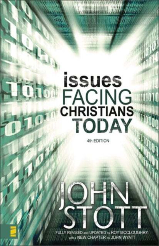 Issues Facing Christians Today av Dr. John R.W. Stott, John Wyatt