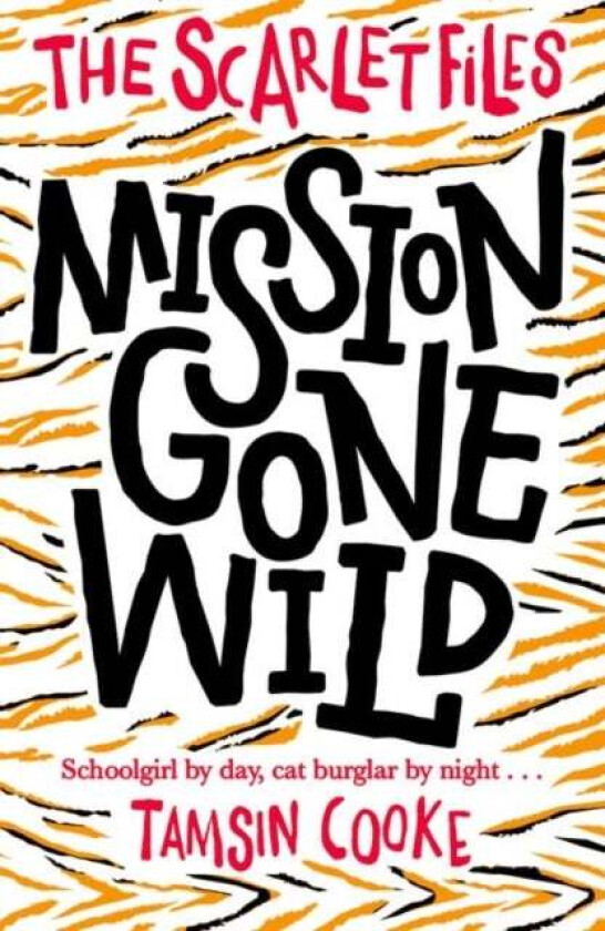 The Scarlet Files: Mission Gone Wild av Tamsin Cooke