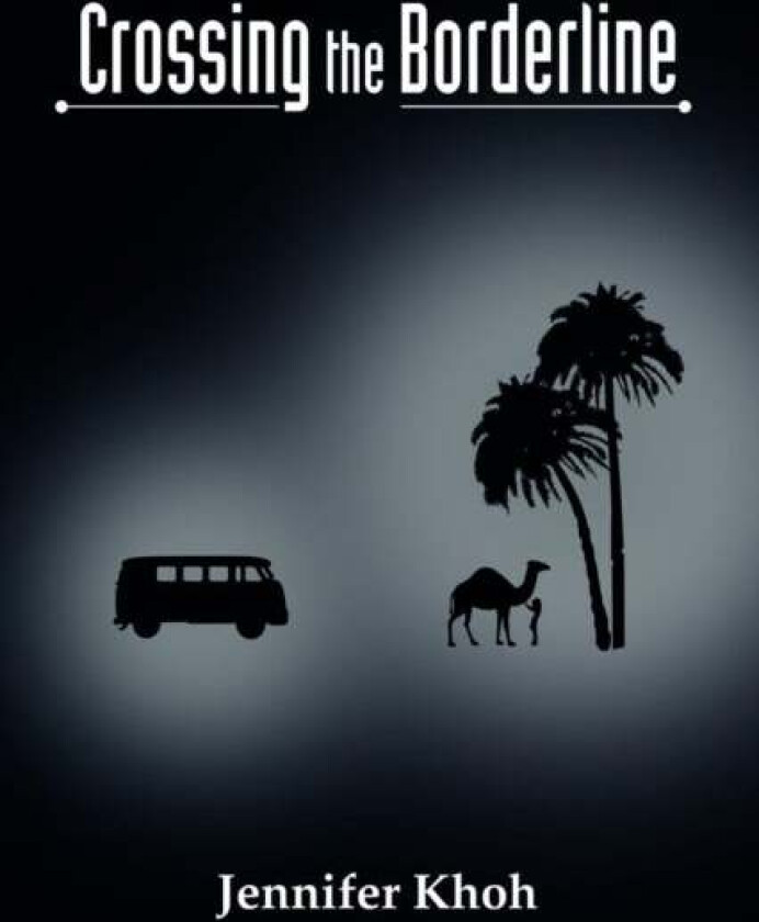 Crossing the Borderline av Jennifer Khoh