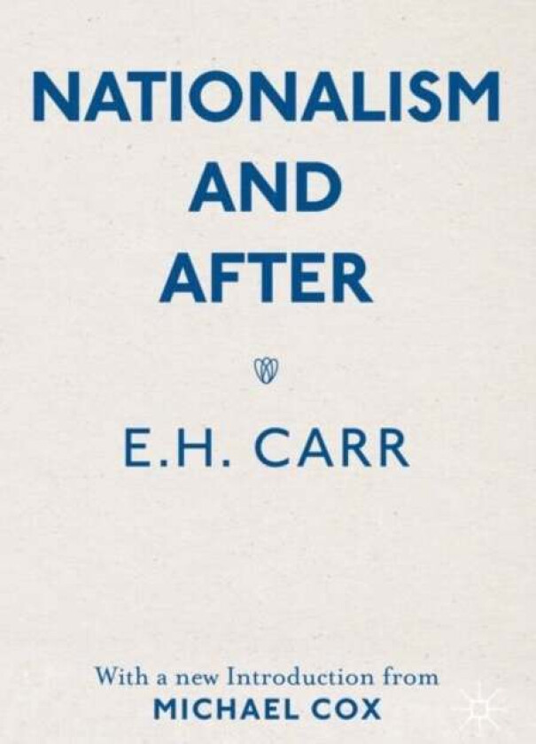 Nationalism and After av E.H. Carr