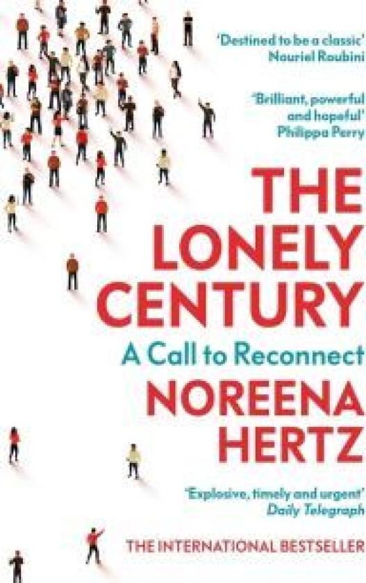 The lonely century av Noreena Hertz