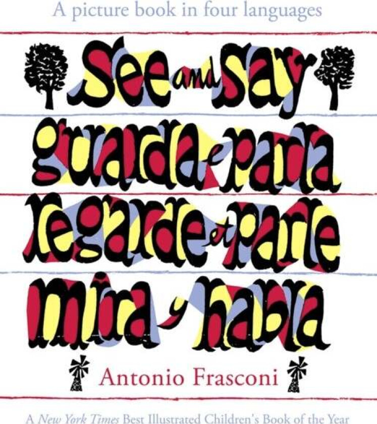 See and Say: a Picture Book in Four Languages av Antonio Frasconi